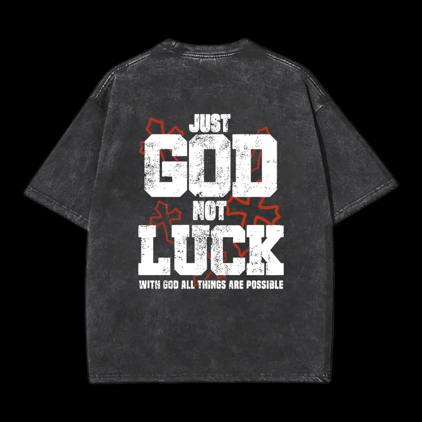 Just God Not Luck Washed T-shirt