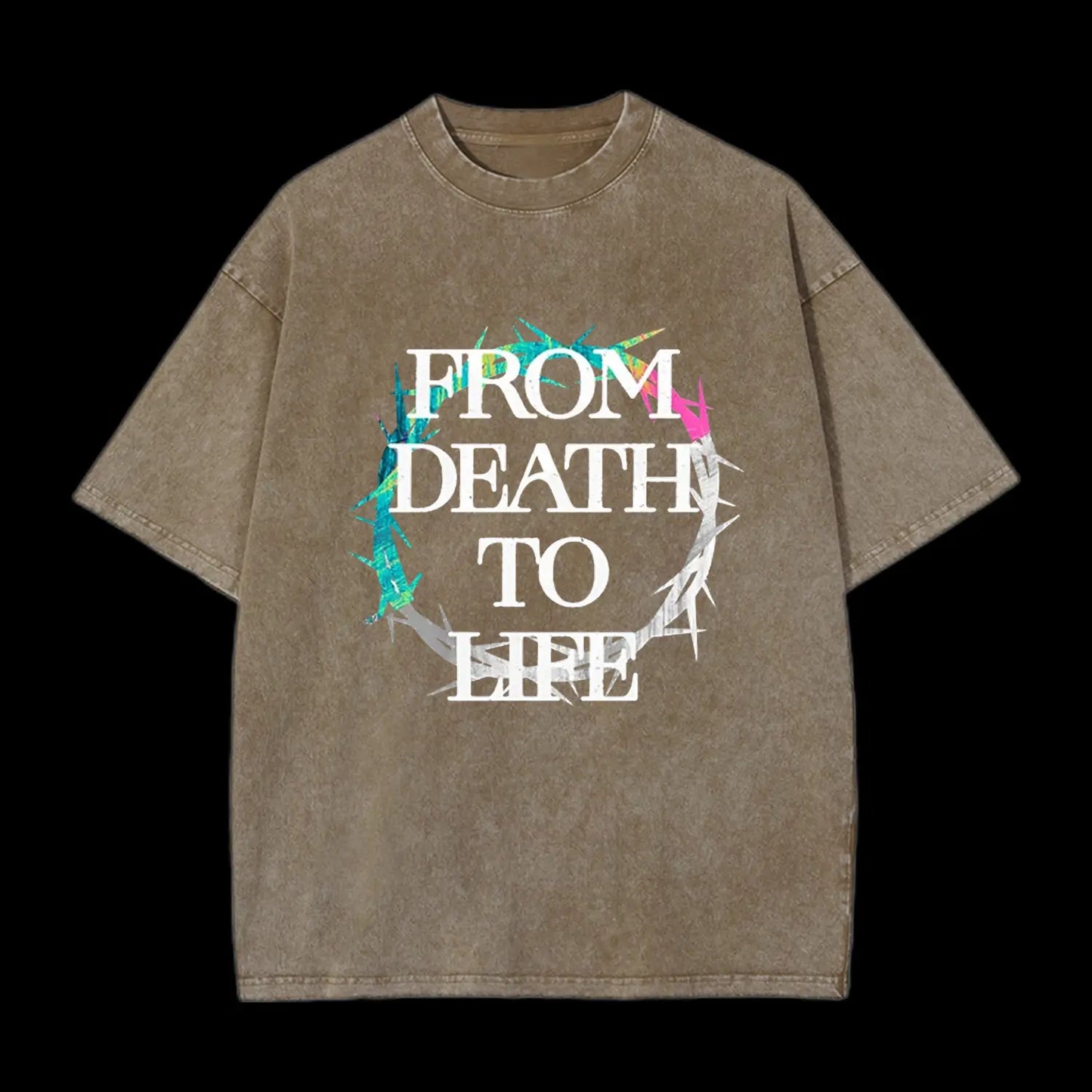 From Death To Life Women's Washed T-Shirt