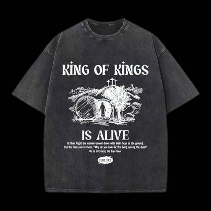 KING OF KINGS IS ALIVE CHRISTIAN  TEE