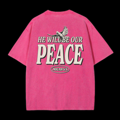 He Will  Be Our Peace Washed T-Shirt