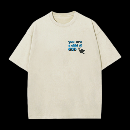 You Are A Child Of God Washed T-Shirt