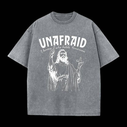 UNAFRAID I KNOW WHO HOLDS TOMORROW CHRISTIAN TEE