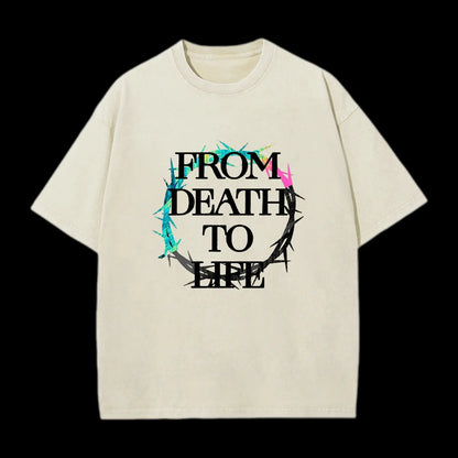 From Death To Life Women's Washed T-Shirt