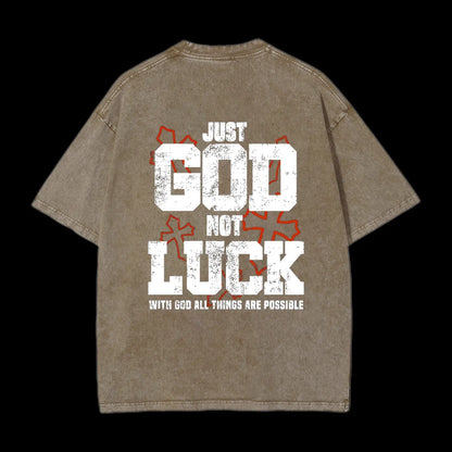 Just God Not Luck Washed T-shirt