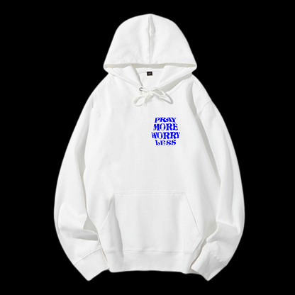 Pray More Worry Less Drawstring Hoodie