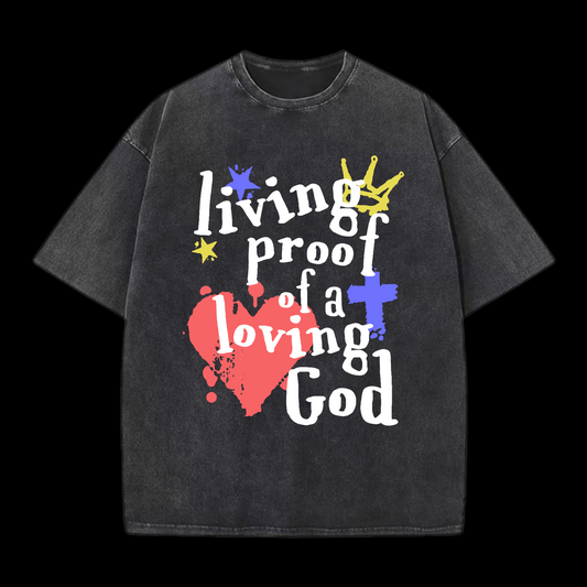 Living Proof Of A Loving God Washed T-Shirt