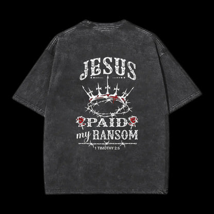 Jesus Paid My Ranson Christian Washed T-Shirt