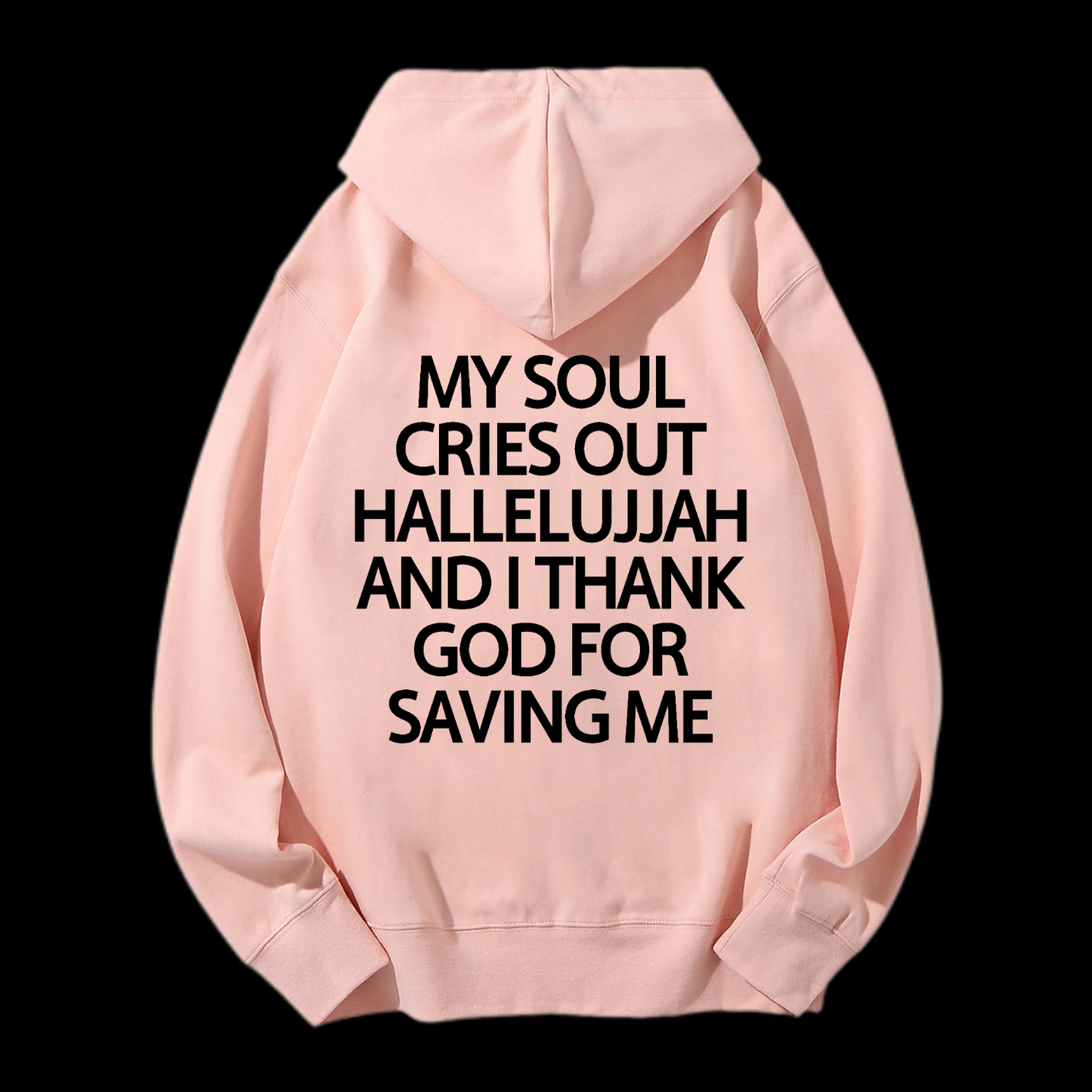 Thank God For Saving Me Drawstring Hoodie