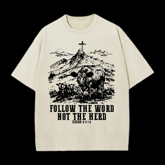 Follow The Word Not The Herd Washed T-Shirt