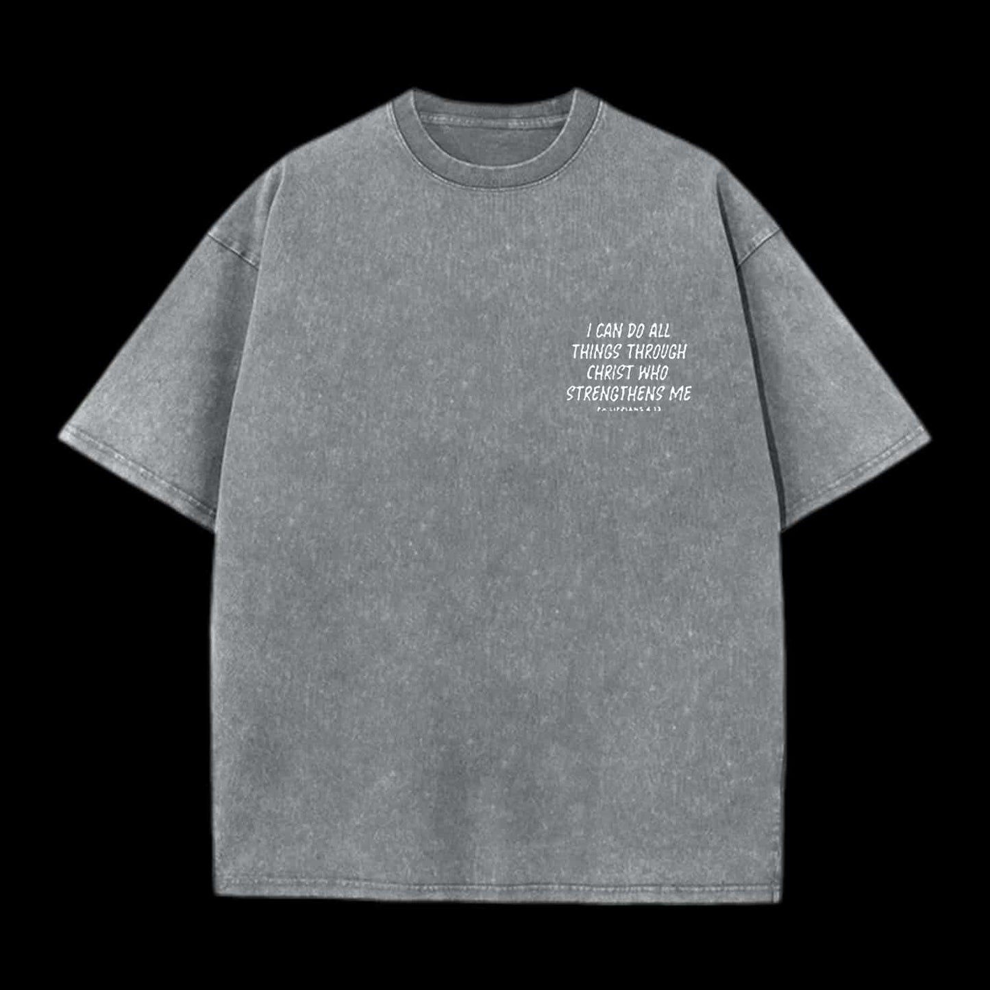 I CAN DO ALL THINGS THROUGH A VERSE CHRISTIAN TEE