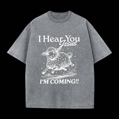 I HEAR YOU JESUS CHRISTIAN TEE
