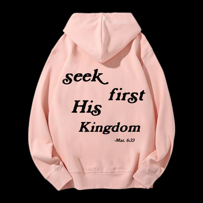 Seek First His Kingdom Drawstring Hoodie