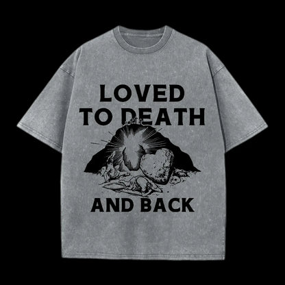 LOVED TO DEATH AND BACK CHRISTIAN TEE