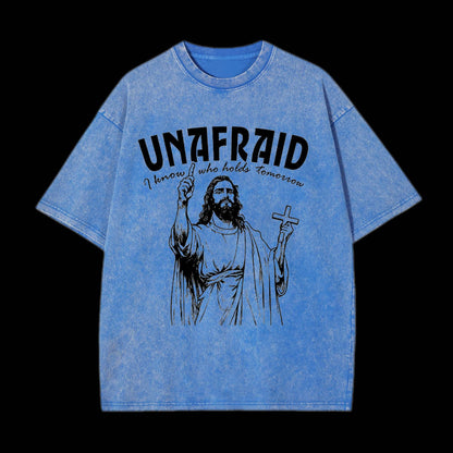UNAFRAID I KNOW WHO HOLDS TOMORROW CHRISTIAN TEE