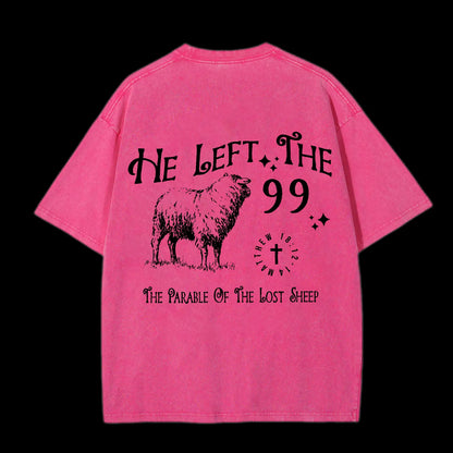 He Left The 99 The Parable Of The Lost Sheep Washed T-Shirt