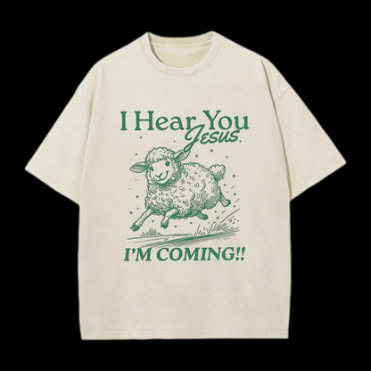 I HEAR YOU JESUS CHRISTIAN TEE