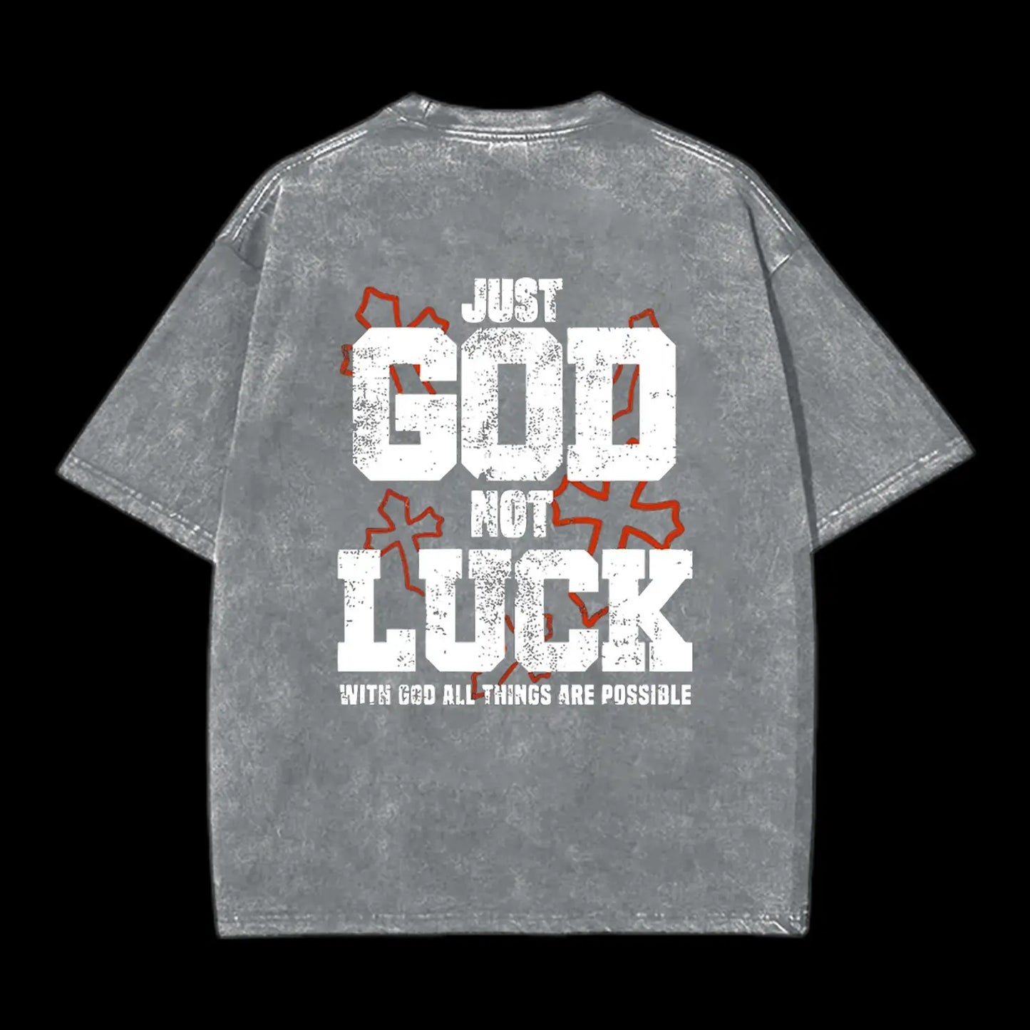 Just God Not Luck Washed T-shirt
