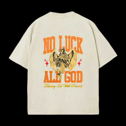No Luck All God Tee