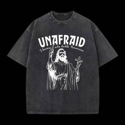 UNAFRAID I KNOW WHO HOLDS TOMORROW CHRISTIAN TEE