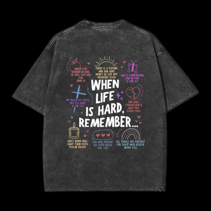 WHEN LIFE IS HARD REMENBER CHRISTIAN TEE
