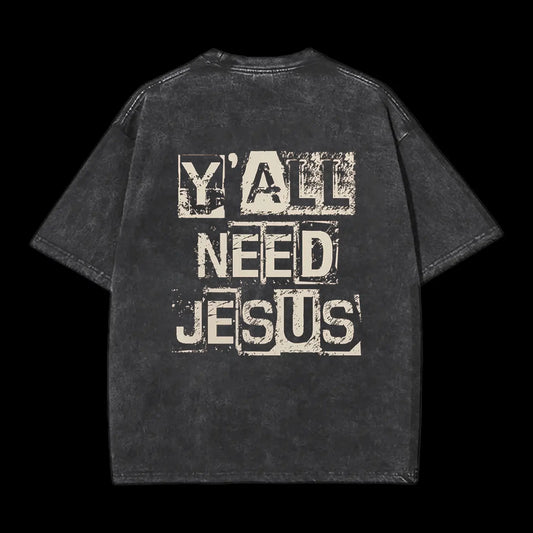 Y'all Need Jesus Print Short Sleeve T-Shirt