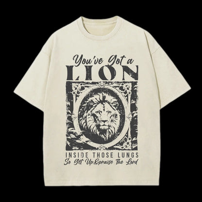 You've Got a Lion Inside Of Those Lungs Washed T-Shirt