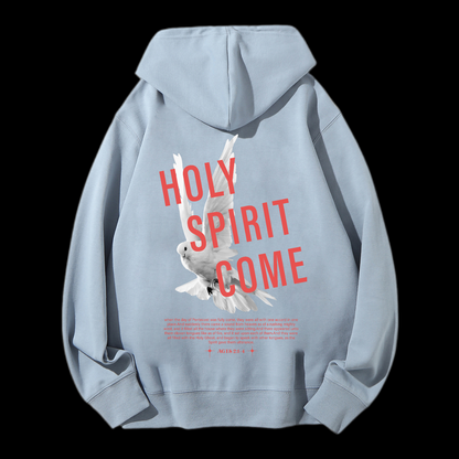 Holy Spirit Come Drawstring Hoodie