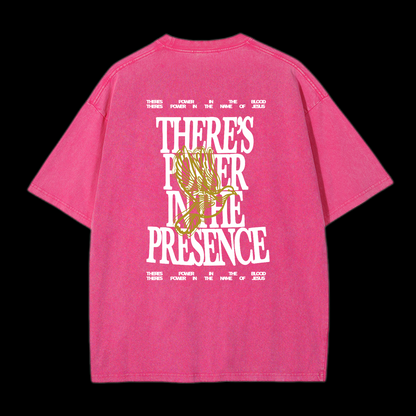 There's Power In The Presence Washed T-Shirt