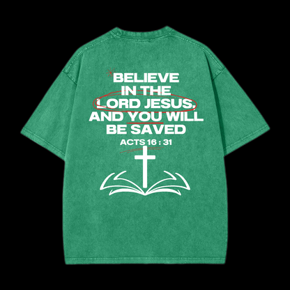 Believe In The Lord Jesus Washed T-Shirt