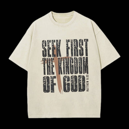 Seek First The Kingdom Of God Christian Washed T-Shirt