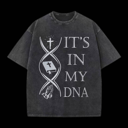 IT'S IN MY DNA TEE
