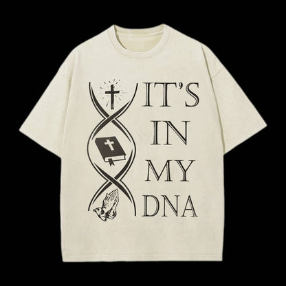 IT'S IN MY DNA TEE