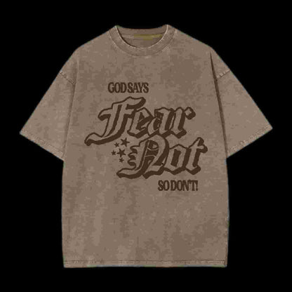 God Says Fear Not Christian Tee
