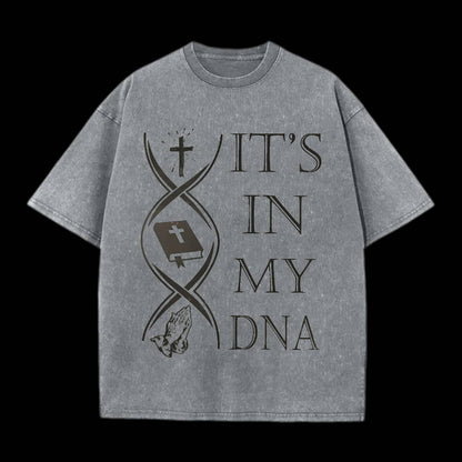 IT'S IN MY DNA TEE