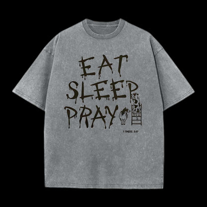 EAT SLEEP AND PRAY CHRISTIAN TEE