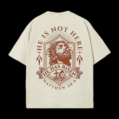 HE IS NOT HEAR CHRISTIAN TEE