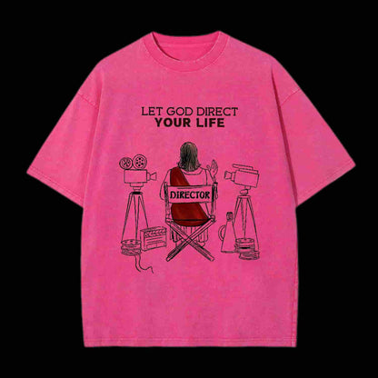 LET GOD DIRECT YOUR LIFE CHRISTIAN TEE