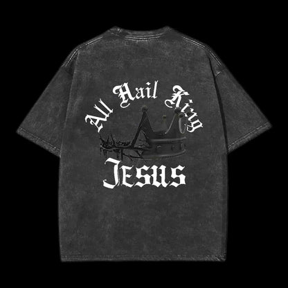 ALL HAIL KING JESUS CHRISTIAN TEE