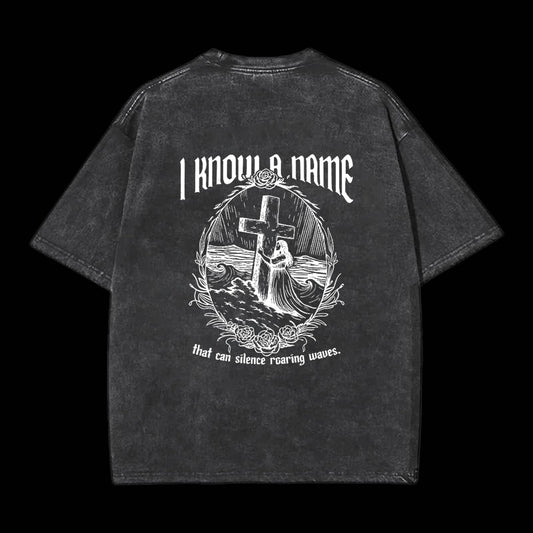 I Know A Name Christian Washed T-Shirt