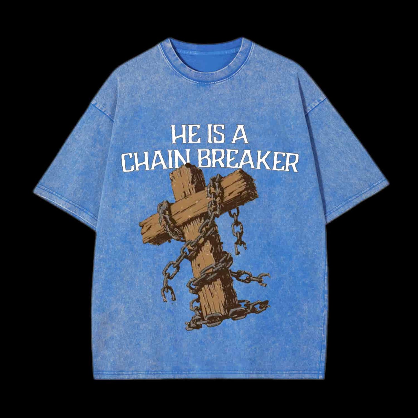 He Is A Chain Breaker Christian Tee