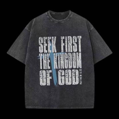 Seek First The Kingdom Of God Christian Washed T-Shirt