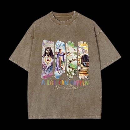 A LOT CAN HAPPEN IN 3 DAYS CHRISTIAN TEE
