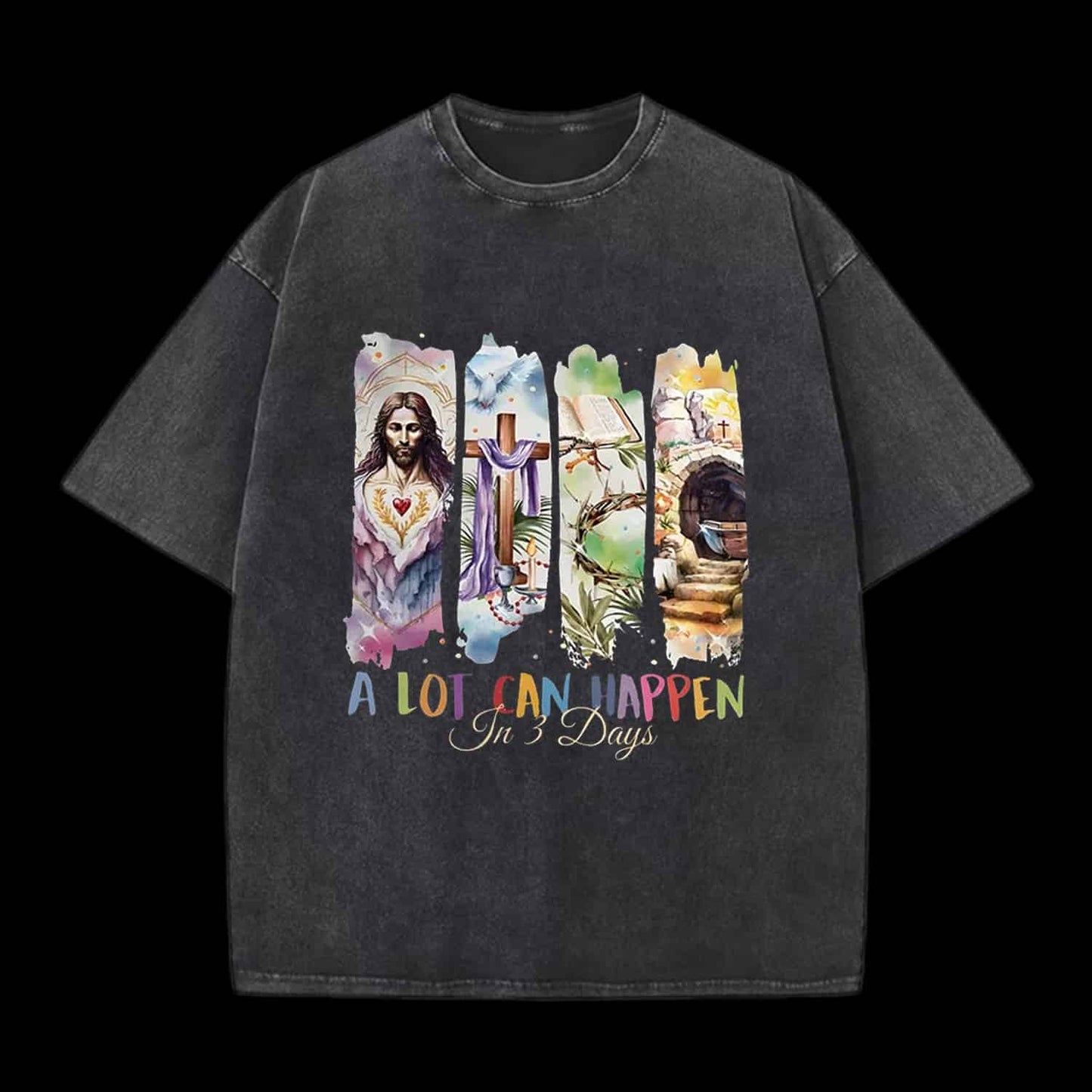 A LOT CAN HAPPEN IN 3 DAYS CHRISTIAN TEE