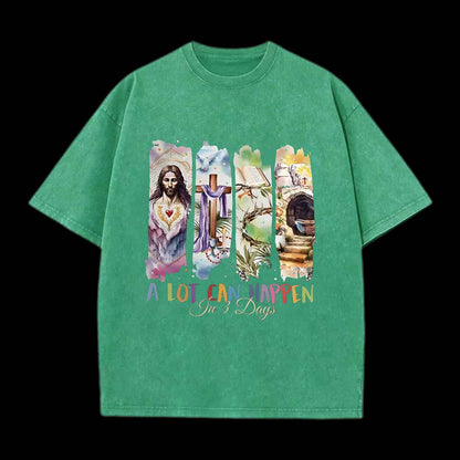 A LOT CAN HAPPEN IN 3 DAYS CHRISTIAN TEE