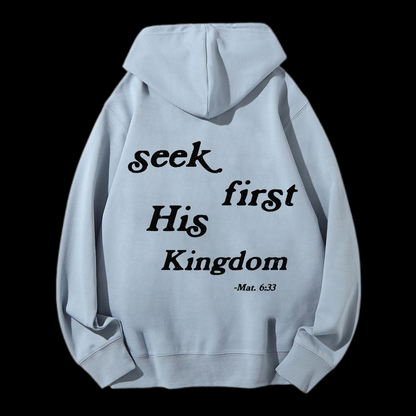 Seek First His Kingdom Drawstring Hoodie