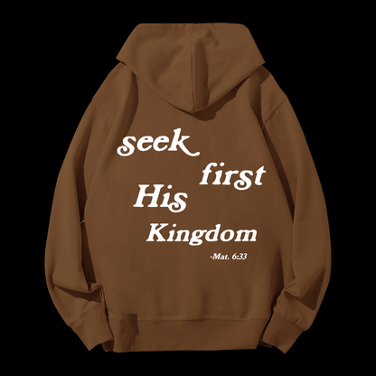 Seek First His Kingdom Drawstring Hoodie