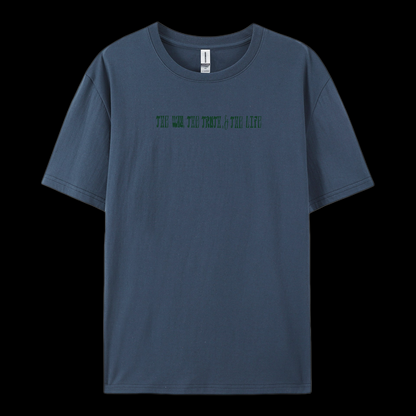 The Way The Truth The Life Cotton T-Shirt