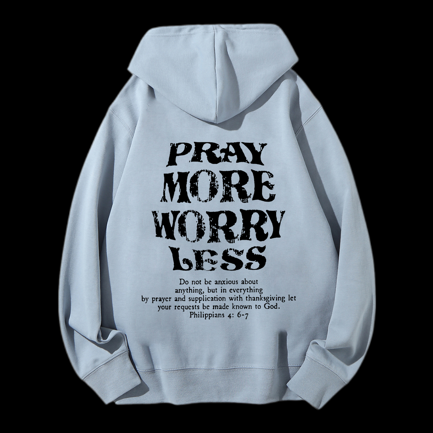 Pray More Worry Less Drawstring Hoodie