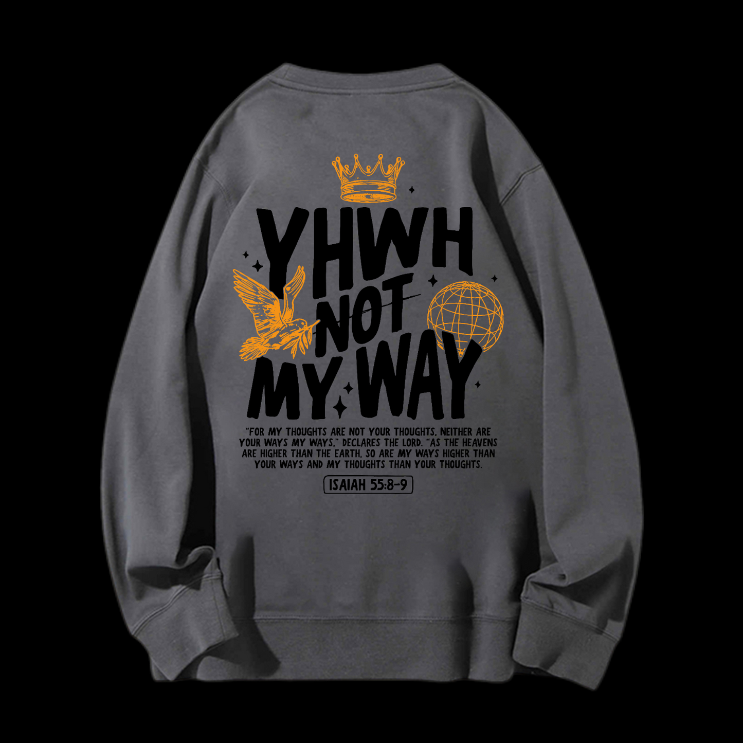 Yhwh Not My Way Crewneck Sweatshirt