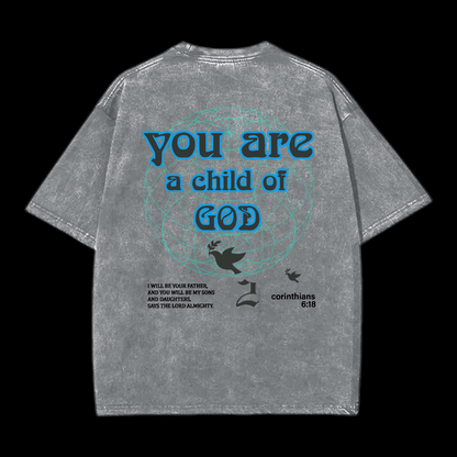 You Are A Child Of God Washed T-Shirt